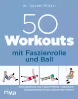 50 Workouts Mit Faszienrolle Und Ball