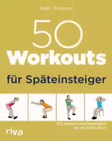 50 Workouts für Späteinsteiger