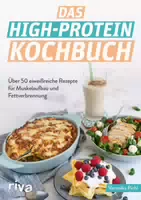 Das High Protein Kochbuch