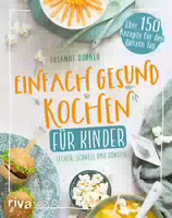 Einfach Gesund Kochen für Kinder