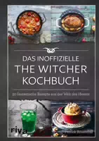 Das Inoffizielle The Witcher Kochbuch