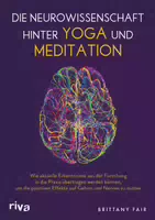 Die Neurowissenschaft Hinter Yoga und Meditation