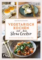 Kochen mit dem Slow Cooker