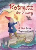 Rotmütz der Zwerg Bd 4 : in der Tropfsteinhöhle