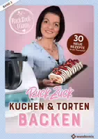 Ruckzuck Kuchen & Torten Backen mit Manu | Band 3