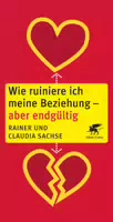 Wie Ruiniere Ich Meine Beziehung aber Endgültig