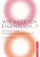 Wie Sage Ich Eigentlich