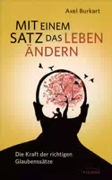 Mit einem Satz das Leben Ändern