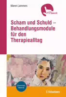 Scham und Schuld – Behandlungsmodule für den Therapiealltag