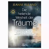 Die Heilende Weisheit Der Träume