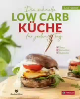 Die Schnelle Low Carb Küche für Jeden Tag