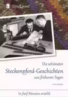 Die Schönsten Steckenpferd Geschichten aus Früheren Tagen Vorlese Geschichten für Senioren mit