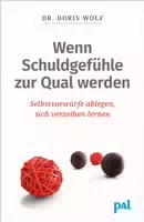 Wenn Schuldgefühle zur Qual Werden