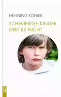 Schwierige Kinder Gibt Es Nicht