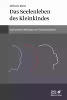 Das Seelenleben Des Kleinkindes Und Andere Beiträge Zur Psychoanalyse