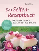 Das Seifen Rezeptbuch