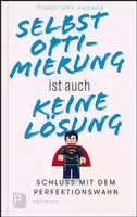 Selbstoptimierung Ist Auch Keine Lösung
