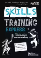 Skillstraining Express: mit den Besten Skillsübungen Rasch zum Erfolg
