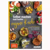 Selber Machen Statt Kaufen – Vegane Küche