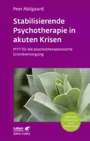 Stabilisierende Psychotherapie in Akuten Krisen