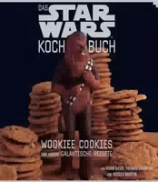 Das Star Wars Kochbuch: Wookiee Cookies und Andere Galaktische Rezepte