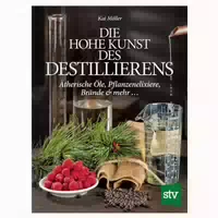 Die Hohe Kunst Des Destillieren´s