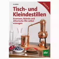 Tisch und Kleindestillen Essenzen, Brände & Ätherische Öle Selbst Erzeugen