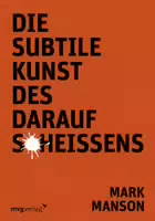 Die Subtile Kunst des Daraufscheißens
