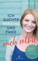Ich Suchte Heilung und Fand Mich Selbst