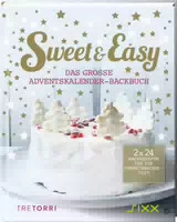 Sweet & Easy das Große Adventskalender Backbuch