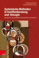 Systemische Methoden in Familienberatung und Therapie