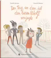 Der Tag, an dem Ich den Bösen Wolf Verjagte