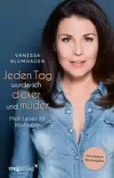 Jeden Tag Wurde Ich Dicker Und Müder