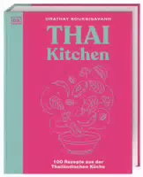 Thai Kitchen 100 Rezepte Aus Der Thailändischen Küche Von Pad Thai Über Thai Curry Bis Tom Kha G