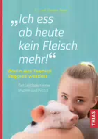 Ich Ess Ab Heute Kein Fleisch Mehr!
