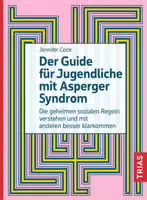 Der Guide für Jugendliche mit Asperger Syndrom
