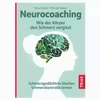 Neurocoaching Wie Der Körper Den Schmerz Vergisst 1 St