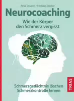 Neurocoaching wie der Körper den Schmerz Vergisst