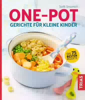 One Pot Gerichte für Kleine Kinder