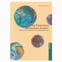 Was Brauchen Menschen Heute 1 st