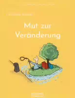 Das Übungsheft für Gute Gefühle – Mut zur Veränderung
