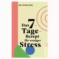 Das 7 Tage Rezept Für Weniger Stress 1 St