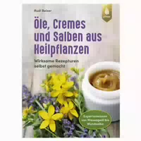 Öle, Cremes und Salben aus Heilpflanzen