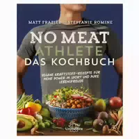 No Meat Athlete – das Kochbuch