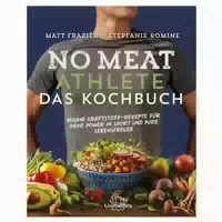 No Meat Athlete – Das Kochbuch
