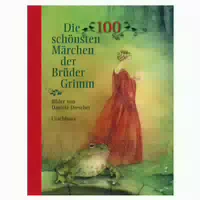 Die 100 Schönsten Märchen der Brüder Grimm