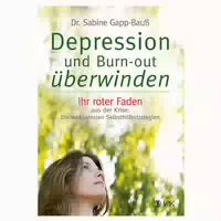 Depression und Burn Out Überwinden