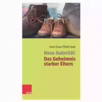Neue Autorität: Das Geheimnis Starker Eltern 1 St