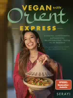 Vegan Trifft Orient – Express