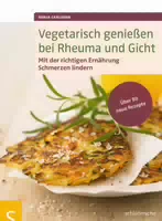 Vegetarisch Genießen bei Rheuma und Gicht